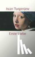 Turgenjew, Iwan - Erste Liebe