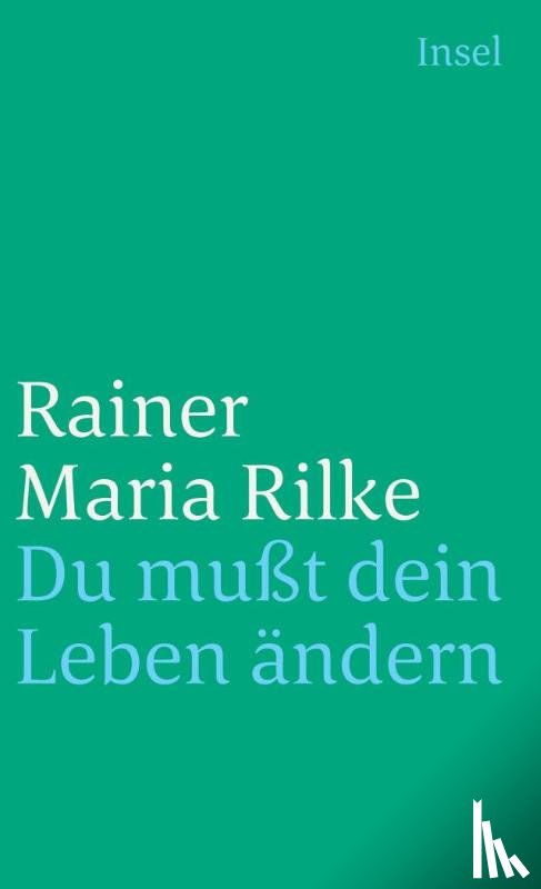 Rilke, Rainer Maria - Du mußt Dein Leben ändern