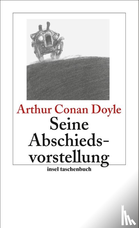 Doyle, Arthur Conan - Seine Abschiedsvorstellung