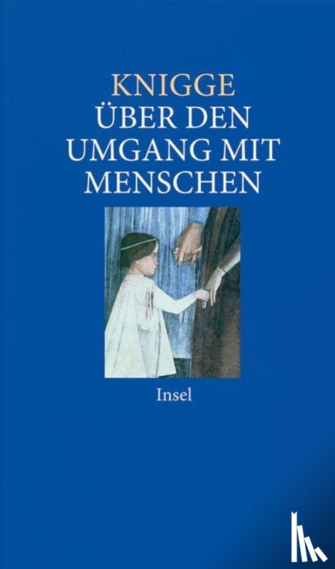 Knigge, Adolph Freiherr von - Über den Umgang mit Menschen