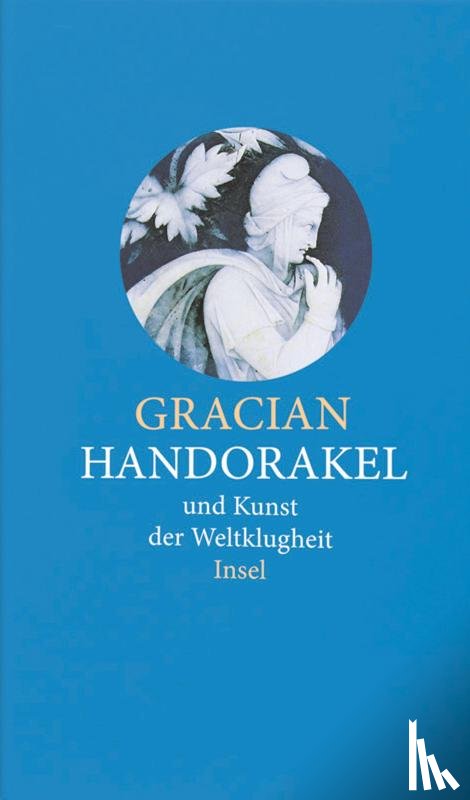 Gracian, Balthasar - Handorakel und Kunst der Weltklugheit