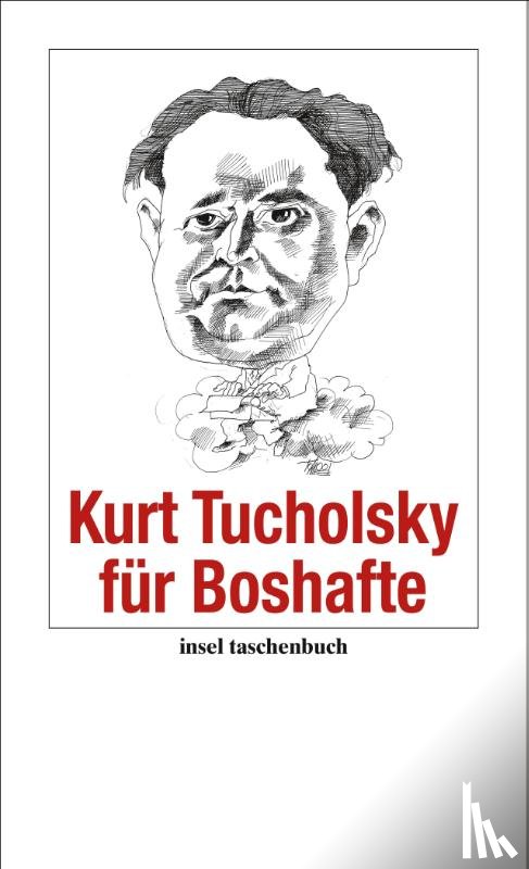 Tucholsky, Kurt - Kurt Tucholsky für Boshafte