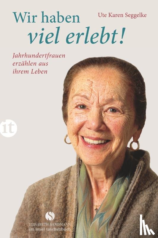 Seggelke, Ute Karen - Wir haben viel erlebt!