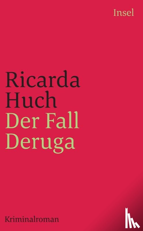 Huch, Ricarda - Der Fall Deruga