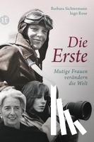 Sichtermann, Barbara, Rose, Ingo - Die Erste