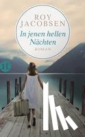 Jacobsen, Roy - In jenen hellen Nächten