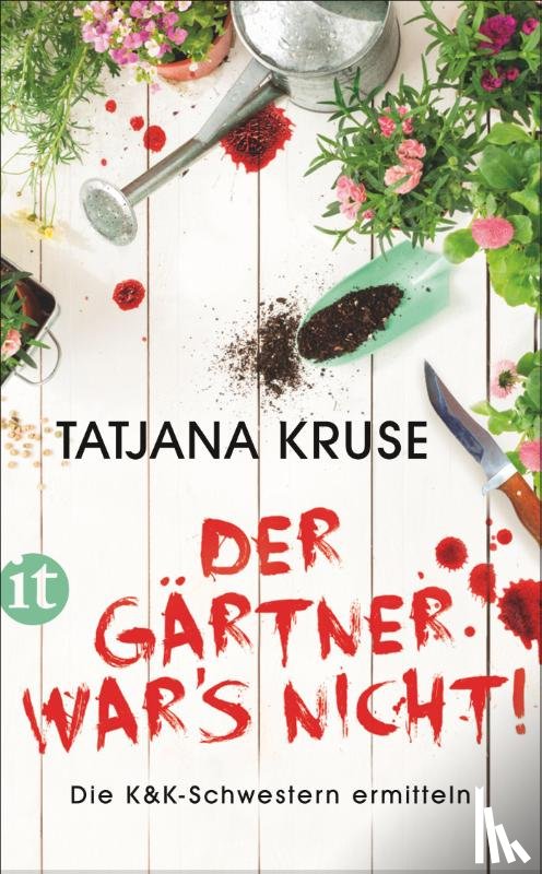 Kruse, Tatjana - Der Gärtner war's nicht!