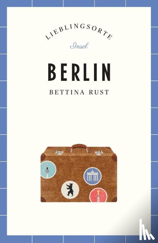 Rust, Bettina - Berlin - Lieblingsorte