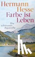 Hesse, Hermann - Farbe ist Leben