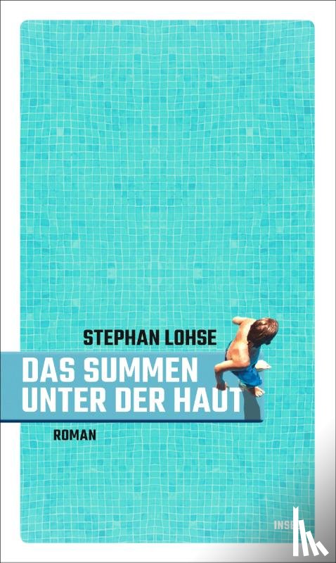 Lohse, Stephan - Das Summen unter der Haut