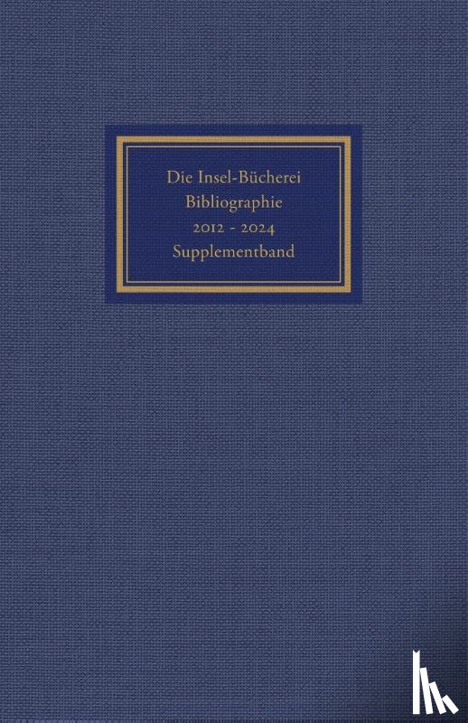 Kästner, Herbert - Die Insel-Bücherei. Bibliographie 2012-2024. Supplementband