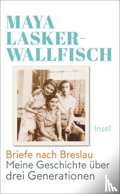 Lasker-Wallfisch, Maya - Briefe nach Breslau