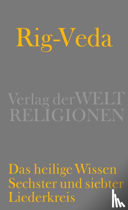  - Rig-Veda - Das heilige Wissen