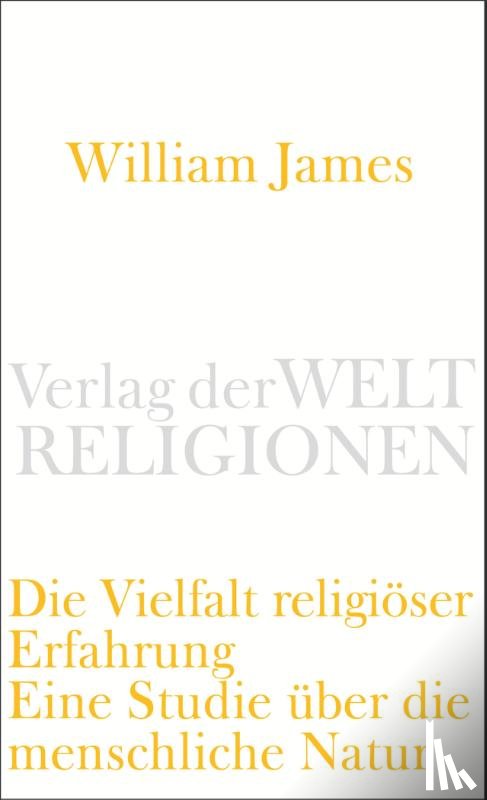 William, James - Die Vielfalt religiöser Erfahrung