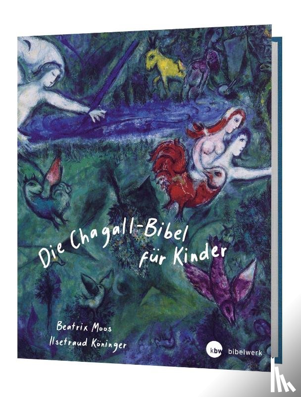 Köninger, Ilsetraud, Moos, Beatrix - Die Chagall - Bibel für Kinder