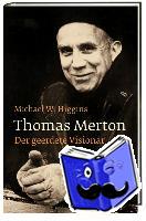 Higgins, Michael W. - Thomas Merton