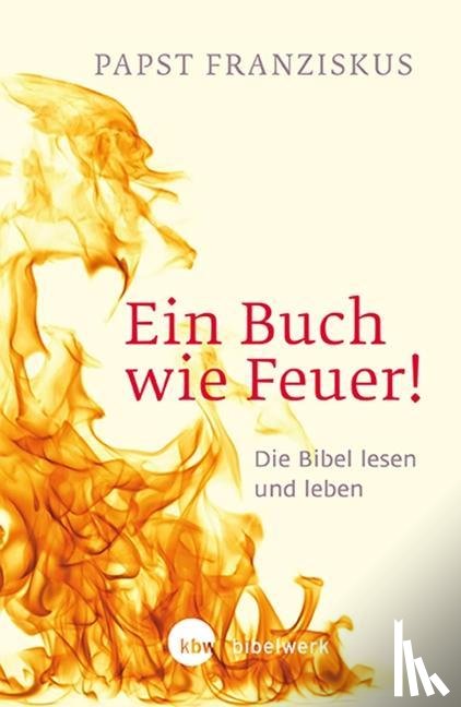 Papst, Franziskus - Ein Buch wie Feuer!