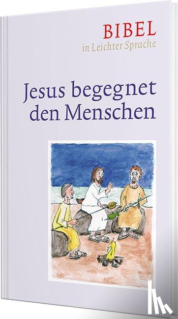 Bauer, Dieter, Ettl, Claudio, Mels, Paulis - Jesus begegnet den Menschen