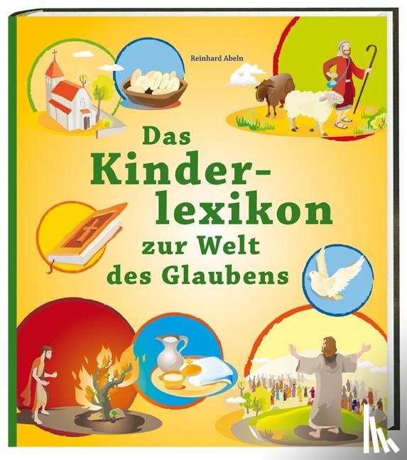 Abeln, Reinhard - Das Kinderlexikon zur Welt des Glaubens