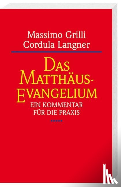 Langner, Cordula, Grilli, Massimo - Das Matthäus-Evangelium