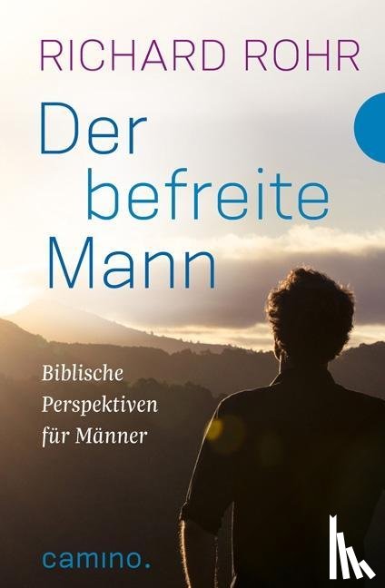 Rohr, Richard - Der befreite Mann