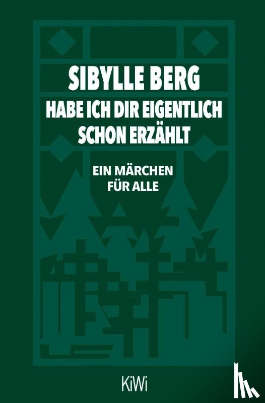 Berg, Sibylle - Habe ich dir eigentlich schon erzählt...