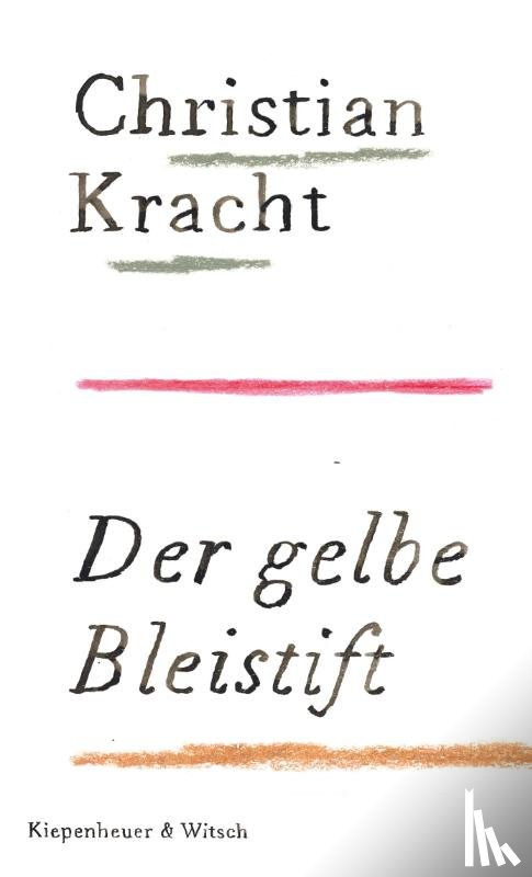 Kracht, Christian - Der gelbe Bleistift