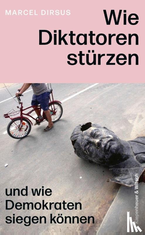 Dirsus, Marcel - Wie Diktatoren stürzen