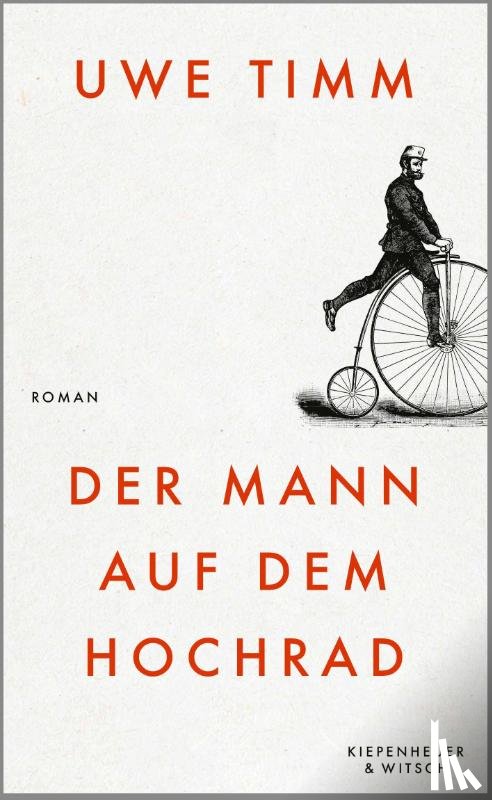 Timm, Uwe - Der Mann auf dem Hochrad