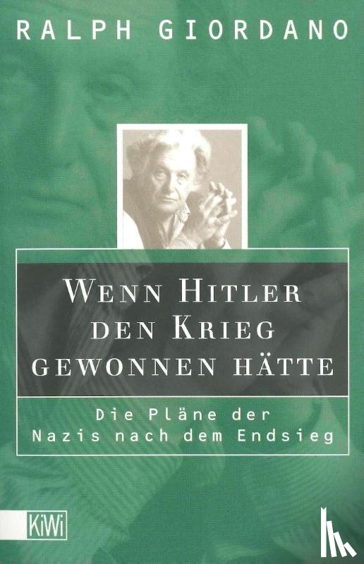Giordano, Ralph - Wenn Hitler den Krieg gewonnen hätte