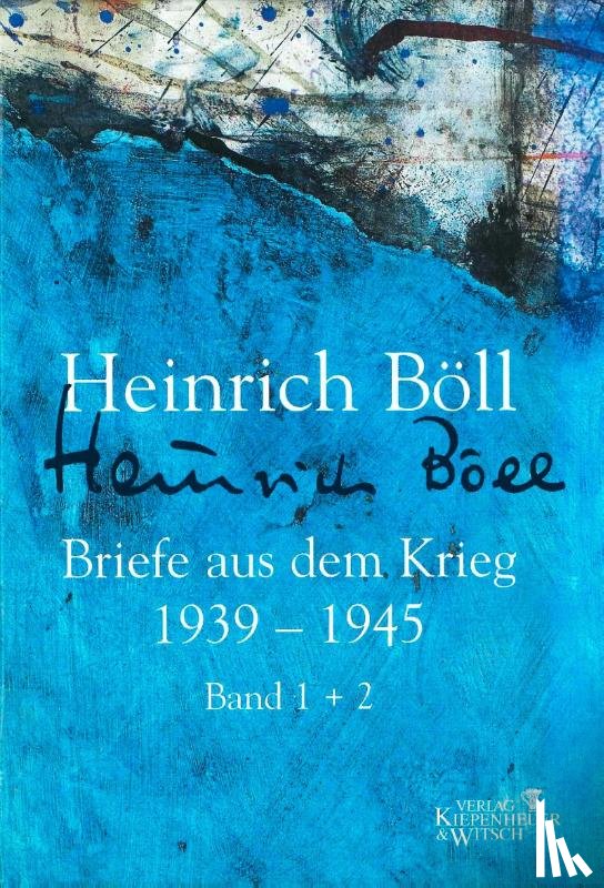 Schubert, Jochen, Böll, Heinrich - Briefe aus dem Krieg 1939 - 1945