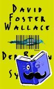 Wallace, David Foster - Der Besen im System