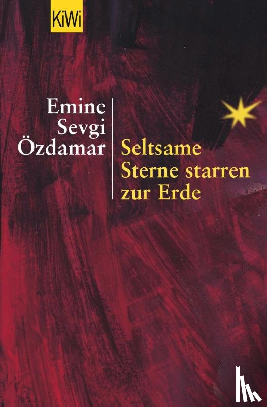 Özdamar, Emine Sevgi - Seltsame Sterne starren zur Erde
