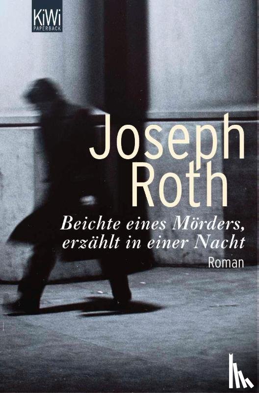 Roth, Joseph - Beichte eines Mörders, erzählt in einer Nacht