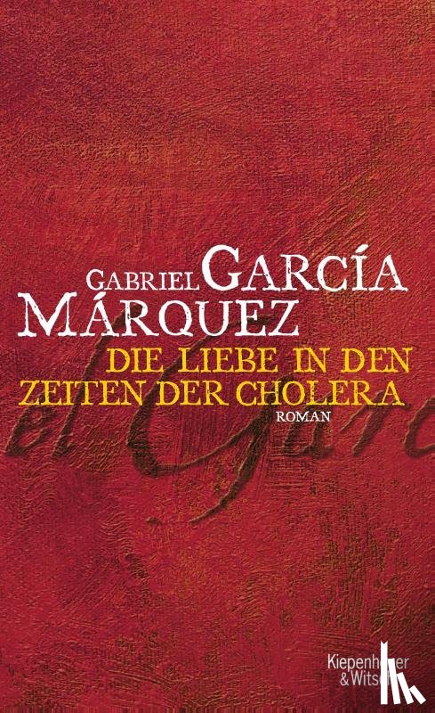 García Márquez, Gabriel - Liebe in den Zeiten der Cholera