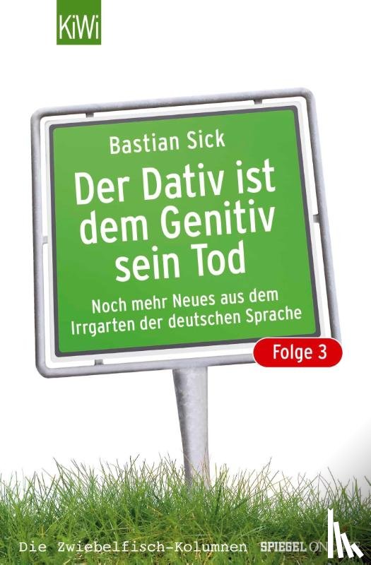 Sick, Bastian - Der Dativ ist dem Genitiv sein Tod - Folge 3