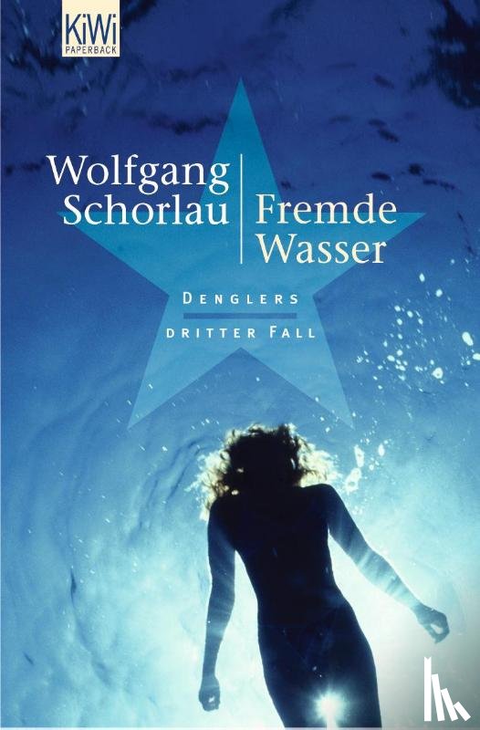 Schorlau, Wolfgang - Fremde Wasser