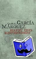 García Márquez, Gabriel - Bericht eines Schiffbrüchigen