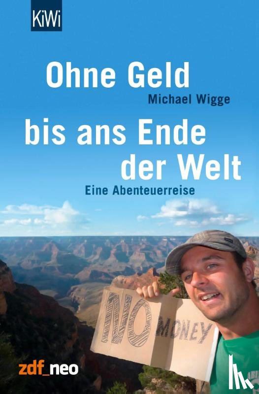 Wigge, Michael - Ohne Geld bis ans Ende der Welt