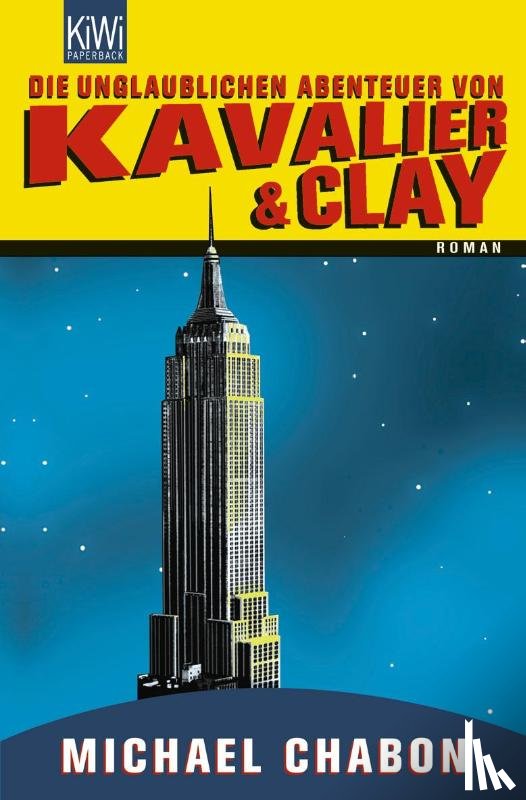 Chabon, Michael - Die unglaublichen Abenteuer von Kavalier & Clay