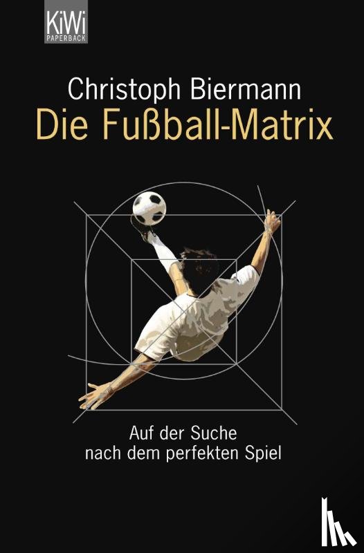 Biermann, Christoph - Die Fußball-Matrix