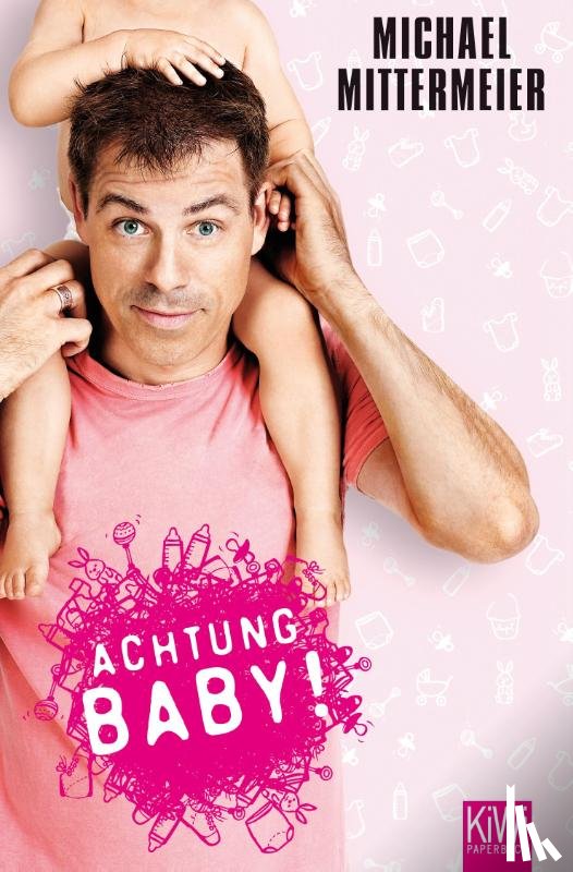 Mittermeier, Michael - Achtung Baby!