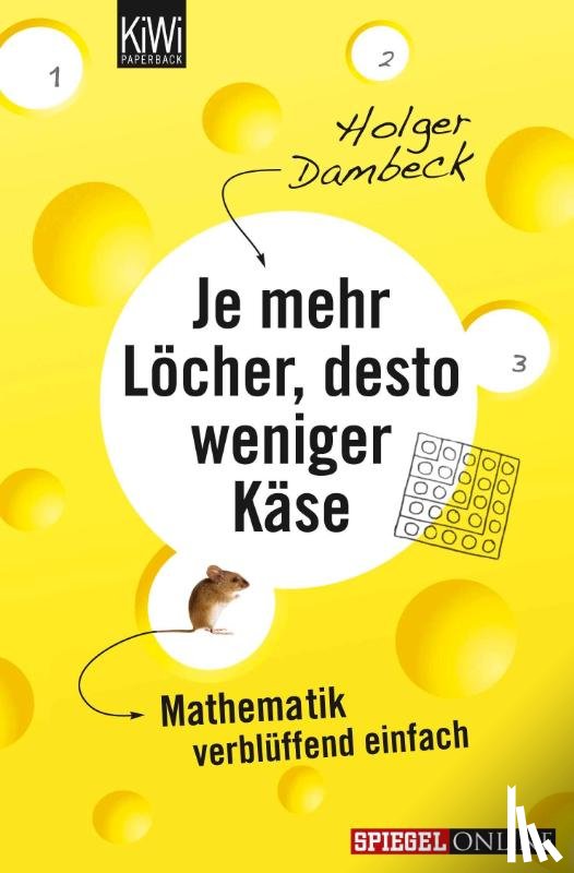 Dambeck, Holger - Je mehr Löcher, desto weniger Käse