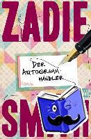 Smith, Zadie - Der Autogrammhändler
