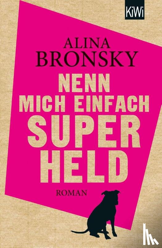 Bronsky, Alina - Nenn mich einfach Superheld