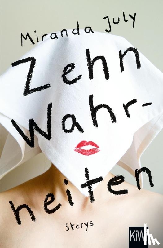 July, Miranda - Zehn Wahrheiten