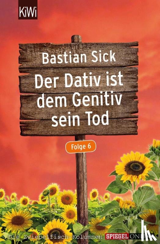 Sick, Bastian - Der Dativ ist dem Genitiv sein Tod - Folge 6