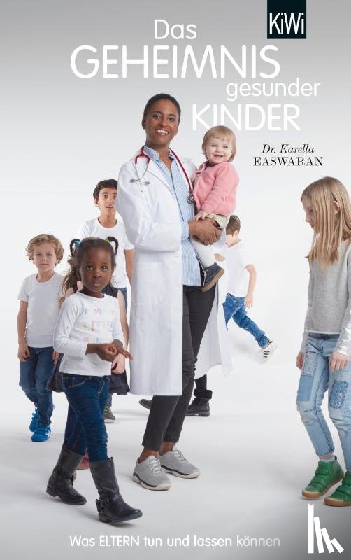 Easwaran, Karella - Das Geheimnis gesunder Kinder