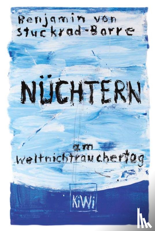 Stuckrad-Barre, Benjamin von - Nüchtern am Weltnichtrauchertag