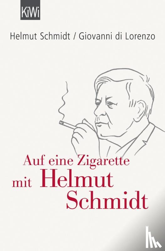 Schmidt, Helmut, di Lorenzo, Giovanni - Auf eine Zigarette mit Helmut Schmidt
